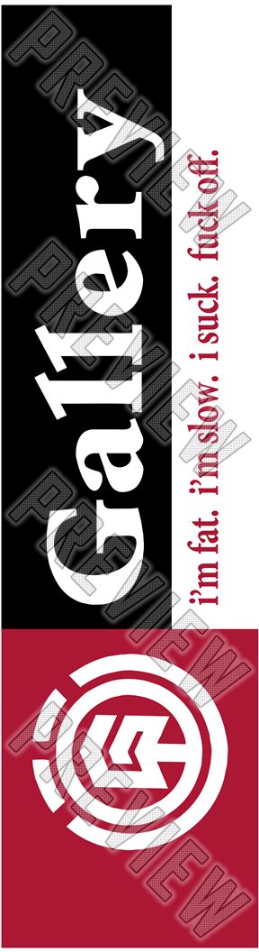 Fat, Slow, Suck, Fuck Off (8.25) 8-1/4 Skateboard Deck