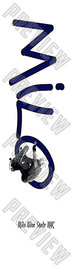 Yep it's Milo 8 Inch Skateboard Deck