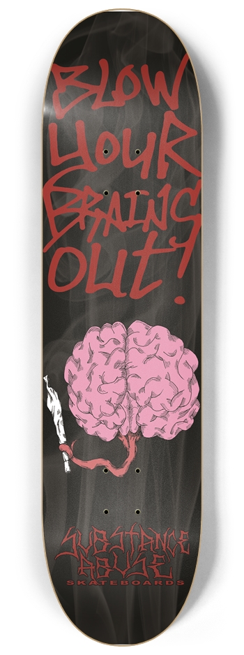 Blow Your Brains Out 8-1/4 Skateboard Deck