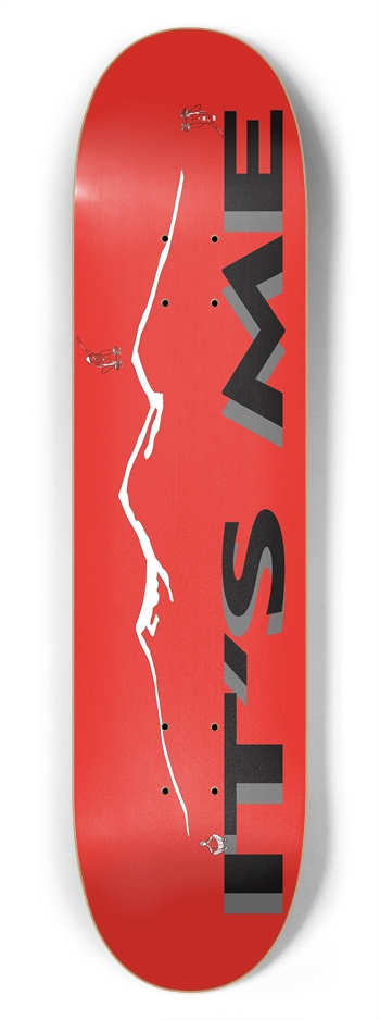 IT'S ME Custom Skateboard 7-3/4 Skateboard Deck