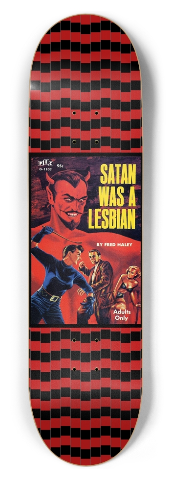 Pulp Fiction Novel Series Satan Was a Lesbian 8.5 8-1/2 Skateboard Deck