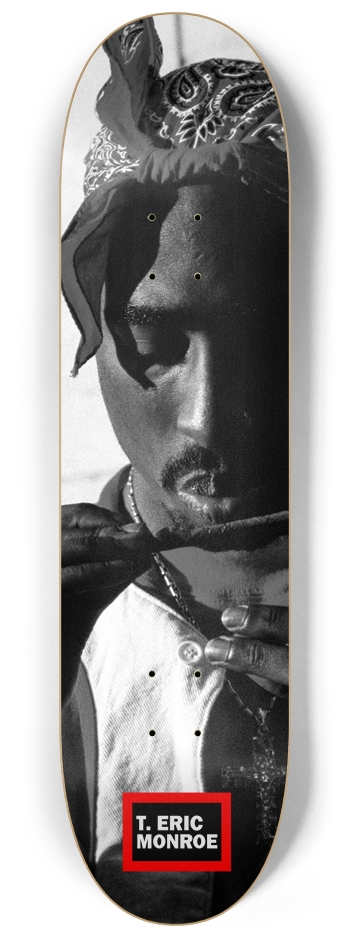 Tupac Shakur, Blunt Dry 1994 by T. Eric Monroe 8-1/4 Skateboard Deck