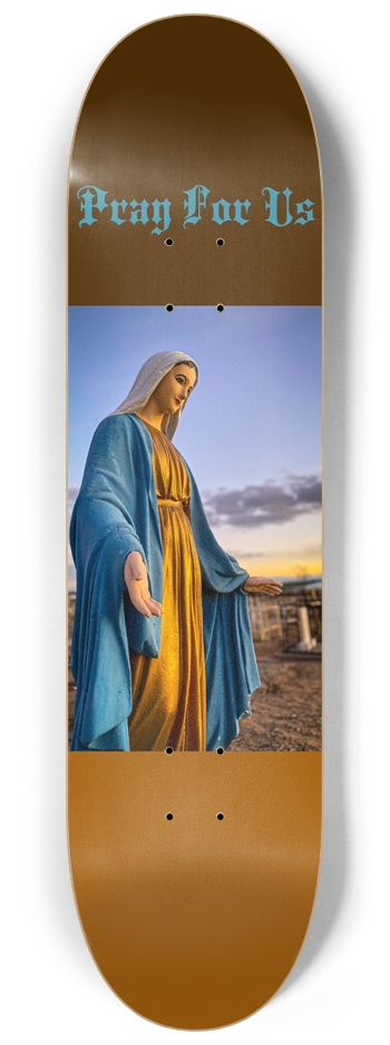 Pray For Us 8-1/4 Skateboard Deck