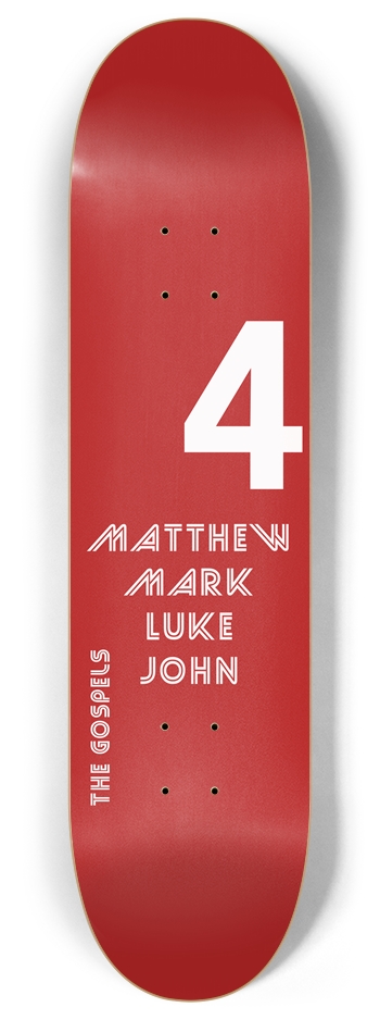 The 4 gospels 8 Inch Skateboard Deck