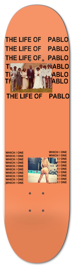 The Life Of Pablo 8 Inch Skateboard Deck