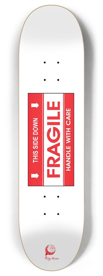 Handle With Care! 8 Inch Skateboard Deck
