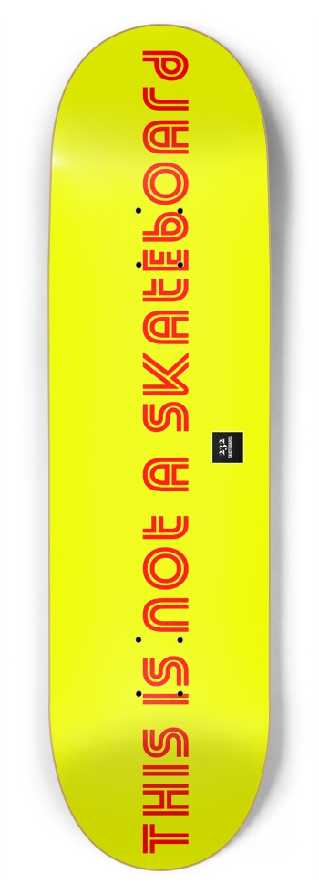 This Is Not A Skateboard 8-3/4 Inch Skateboard
