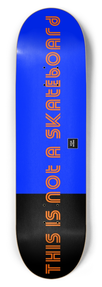 This Is Not A Skateboard  8-3/4 Inch Skateboard