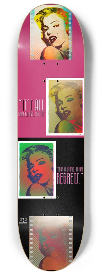 It's all make believe.... 8-1/4 Skateboard Deck