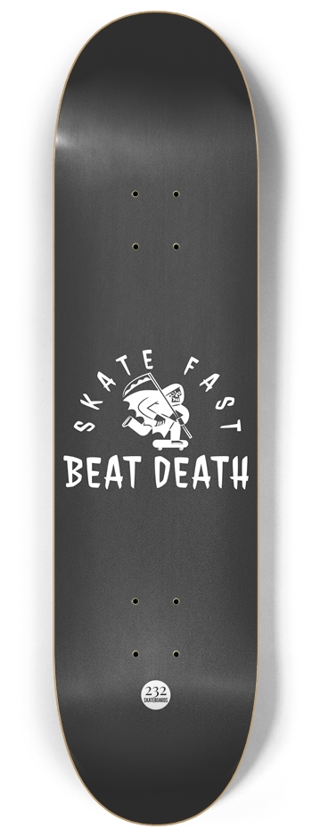 Skate Fast Beat Death 8-1/4 Skateboard Deck