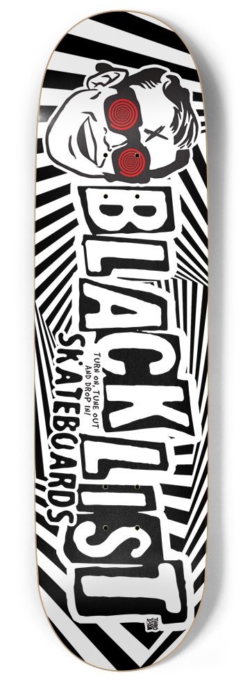 Turn On, Tune Out and Drop In! 9 Inch Skateboard