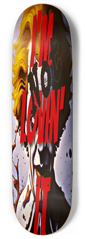 I'm Not Lovin' It 9 Inch Skateboard