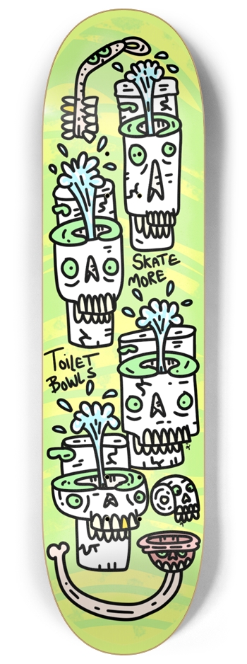 Skate more Toilet Bowls 8-1/4 Skateboard Deck