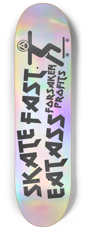 Holographic Skate Fast Eat Ass 8.25 x 32.25 In 8-1/4 Skateboard Deck