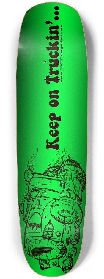 Keep On Truckin Skate Deck Square Nose