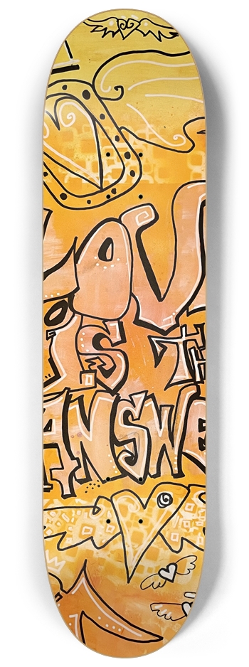 Love Is the Answer 8-1/4 Skateboard Deck