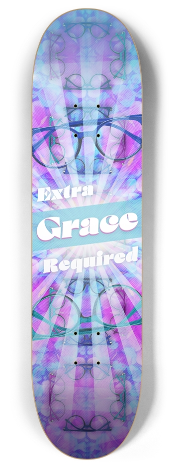 Extra Grace Required - TaxPro 8 Inch Skateboard Deck