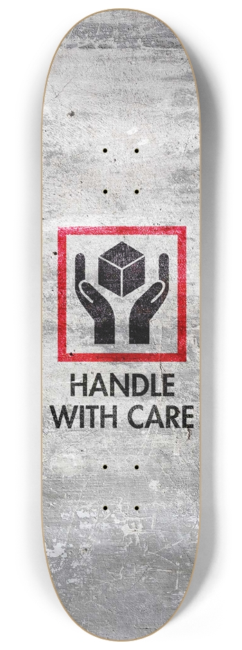 Handle With Care 8-1/4 Skateboard Deck