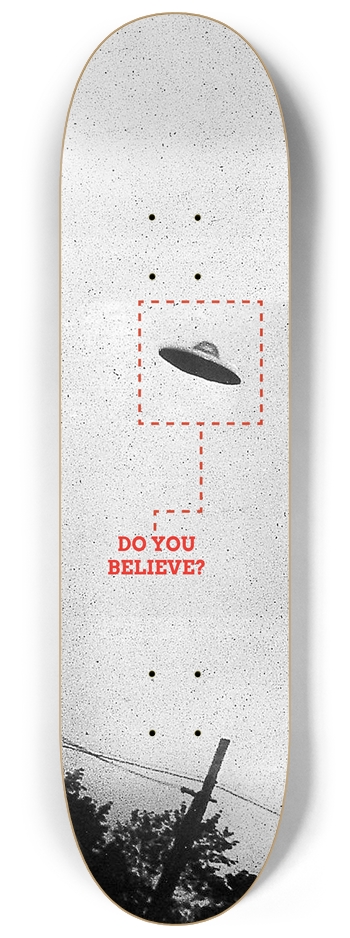 Do You Believe? 8-1/4 Skateboard Deck