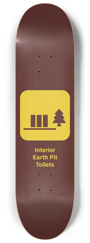 Interior Earth Pit Toilets 8-1/4 Skateboard Deck