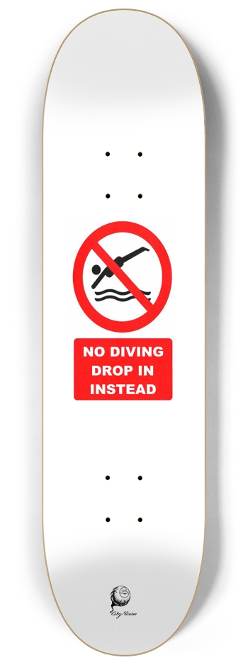 No Diving 8.25 8-1/4 Skateboard Deck
