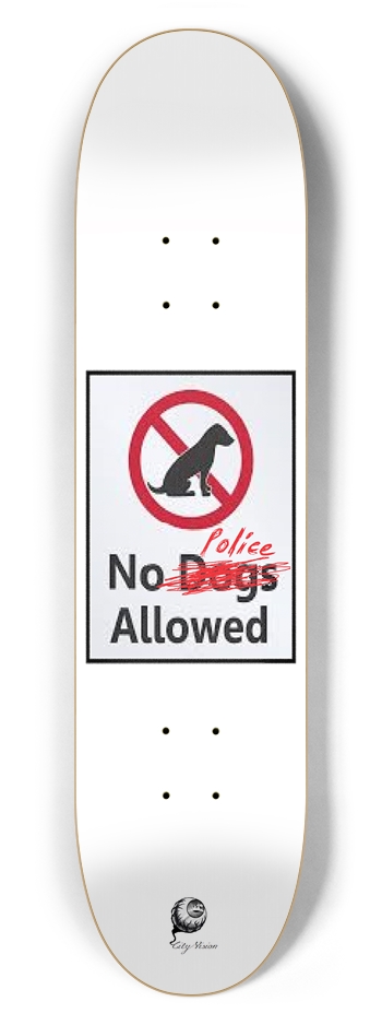 No Police 7.62 7-5/8 Skateboard Deck