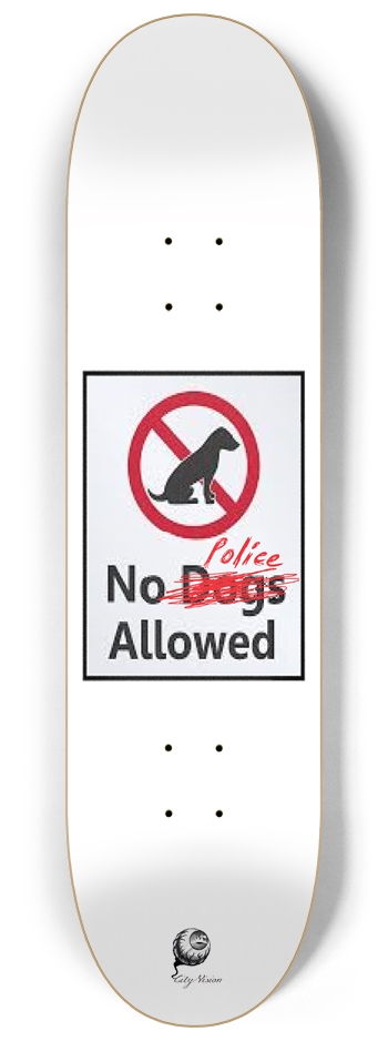 No Police 8.25 8-1/4 Skateboard Deck