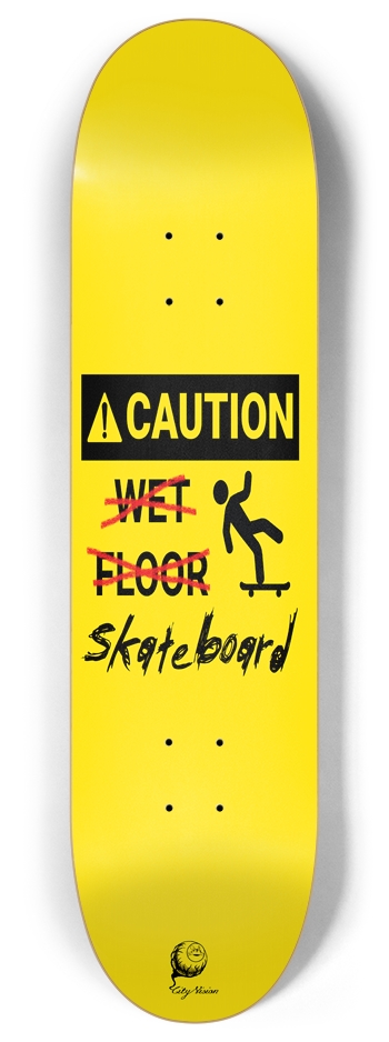 Caution Wet... Wait 8.00 8 Inch Skateboard Deck