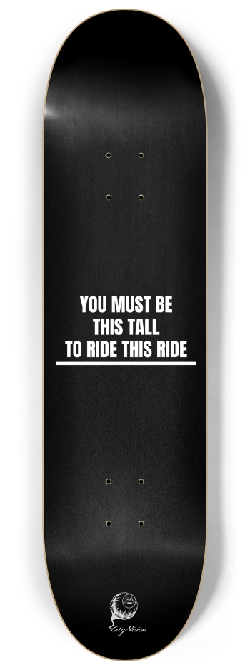 This Tall To Ride 8.25 8-1/4 Skateboard Deck