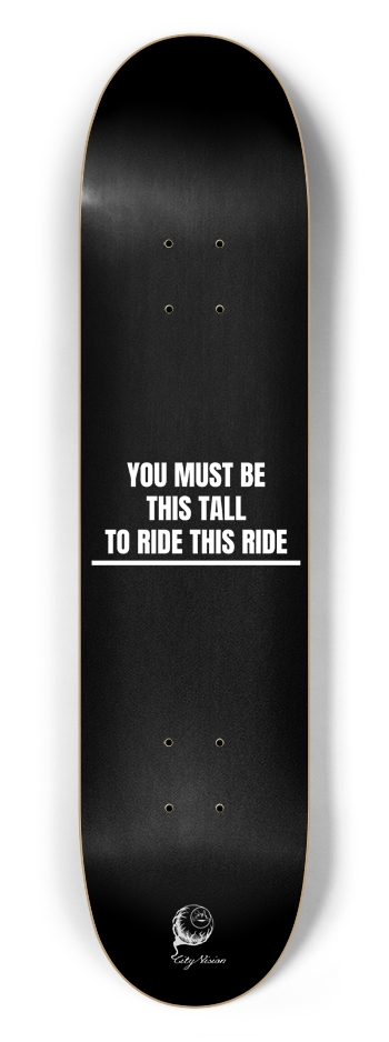 This Tall To Ride 7.50 7-1/2 Skateboard Deck