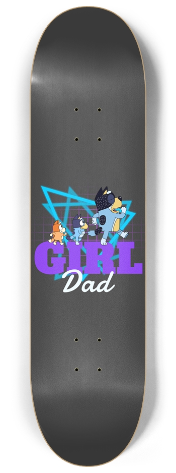 Girl Dad Skateboard Bluey Skateboard Bandit Heeler 8-1/4 Skateboard Deck