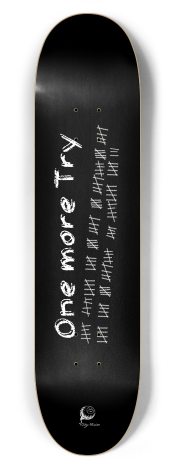 One More Try 7.62 7-5/8 Skateboard Deck