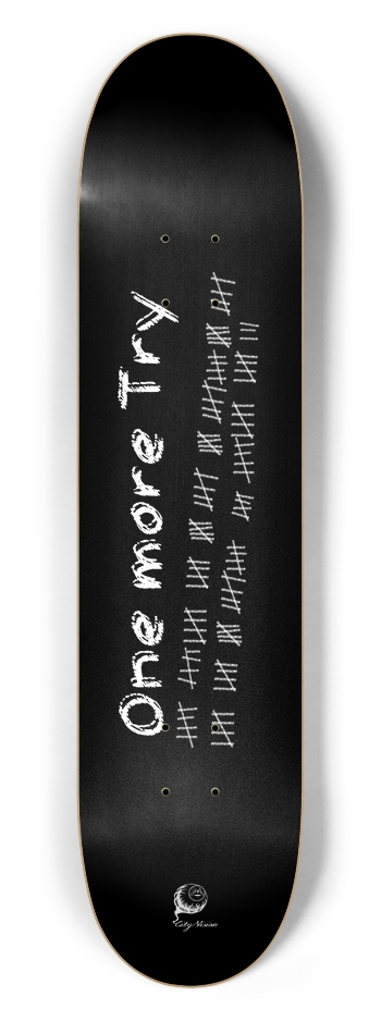 One More Try 7.50 7-1/2 Skateboard Deck