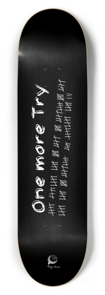 One More Try 8.50 8-1/2 Skateboard Deck