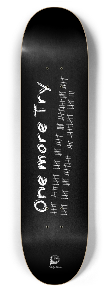 One More Try 7.87 7-7/8 Skateboard Deck