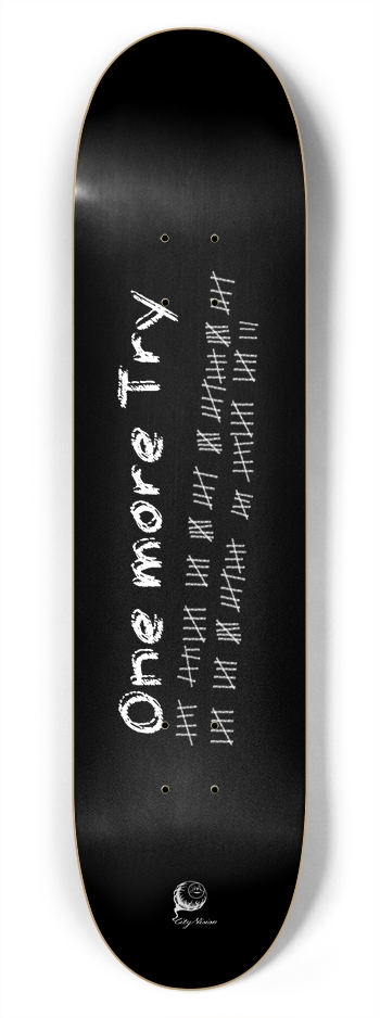 One More Try 7.75 7-3/4 Skateboard Deck