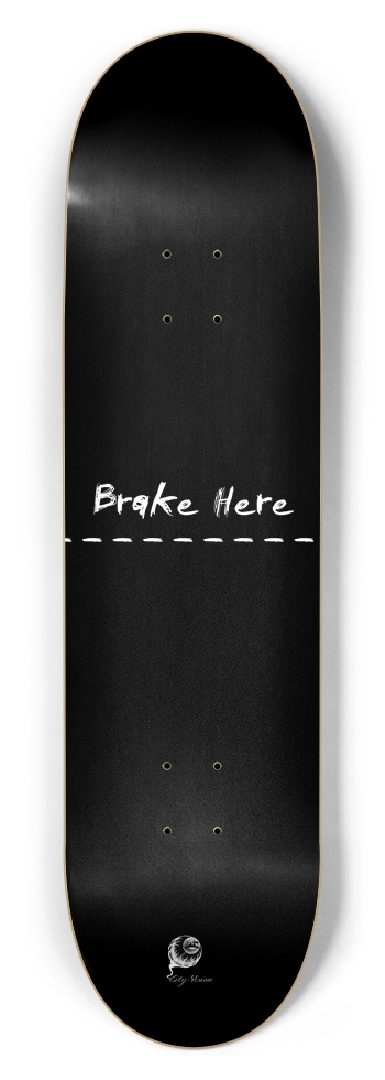 Brake Here Black 8.50 8-1/2 Skateboard Deck
