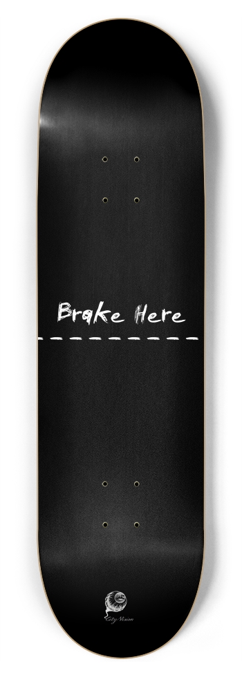 Brake Here Black 8.75 8-3/4 Inch Skateboard