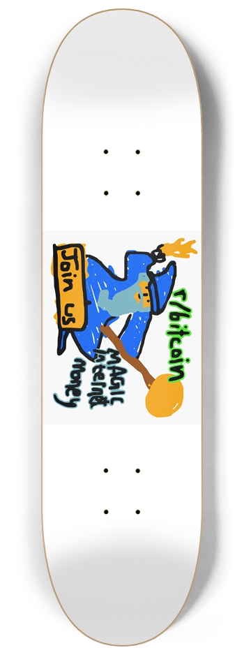 Magic Internet Money - Bitcoin 8-1/4 Skateboard Deck