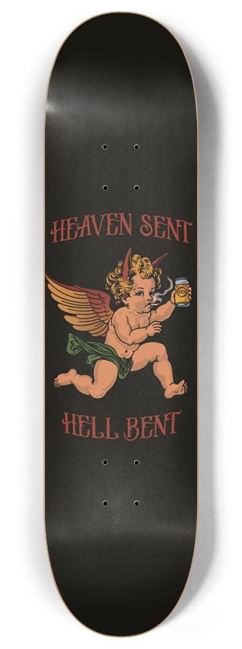 Heaven Sent, Hell Bent 8 Inch Skateboard Deck