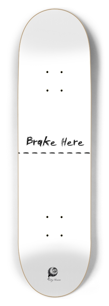 Brake Here White 8.50 8-1/2 Skateboard Deck