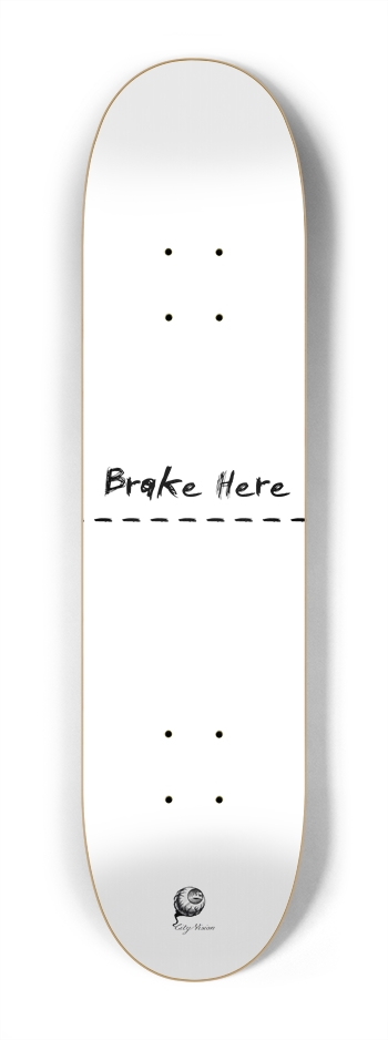 Brake Here White Mini 7.25 7-1/4 Mini/Kid Skateboard