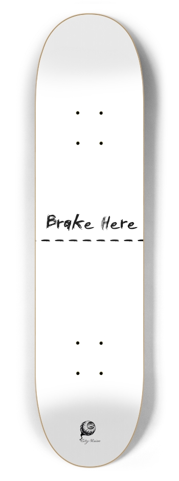 Brake Here White 7.62 7-5/8 Skateboard Deck