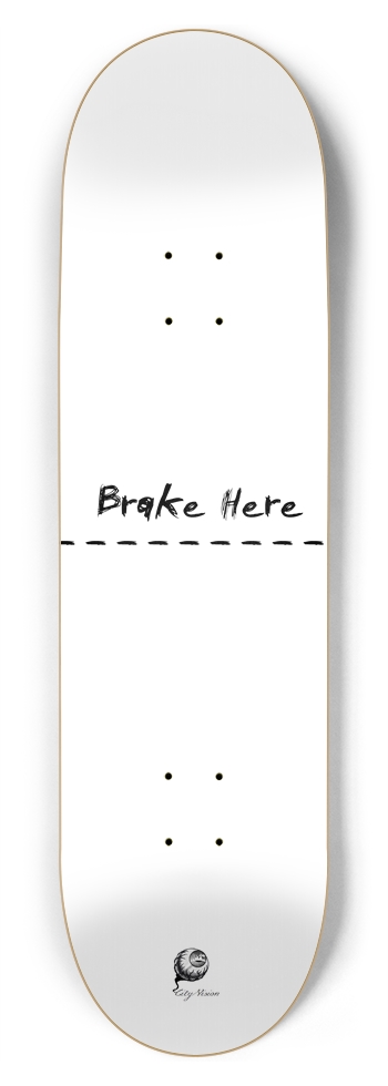 Brake Here White 8.75 8-3/4 Inch Skateboard