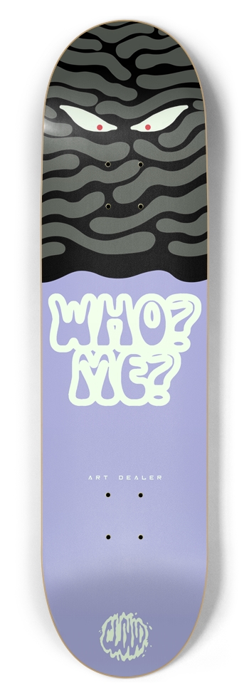 Who? Me? - Not I (glow in the dark) 8-1/2 Skateboard Deck