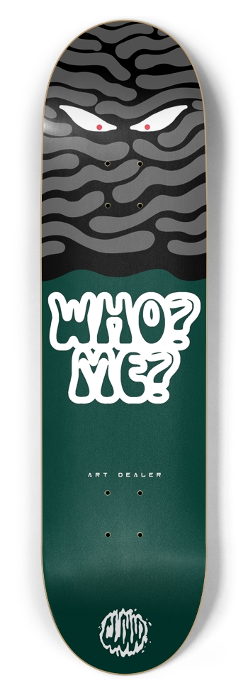 Who? Me? - Not I 8-1/2 Skateboard Deck