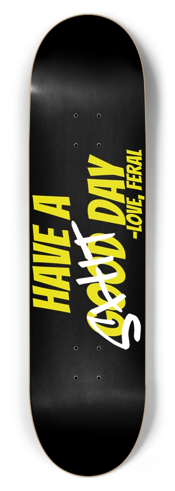 Feral Have A Good Day (Black) 8.5 8-1/2 Skateboard Deck