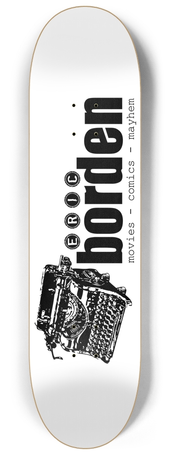 Story of My Life 8.25" 8-1/4 Skateboard Deck