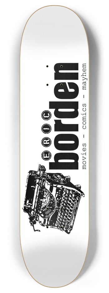 Story of My Life 8" 8 Inch Skateboard Deck