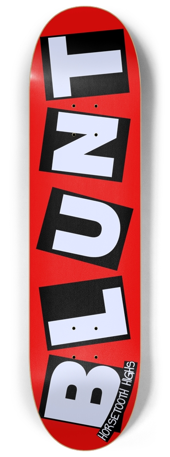 Blunt Fakie 8-1/4 Skateboard Deck